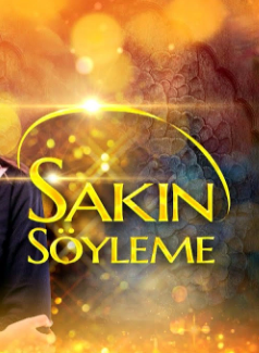 Sakın Söyleme