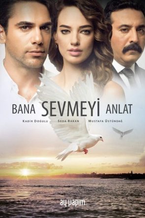 Bana Sevmeyi Anlat