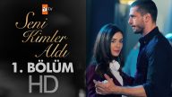 Seni Kimler Aldı izle